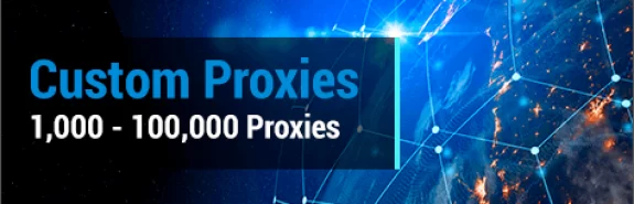 Buy 1,000 to 100,000+ Custom Proxies